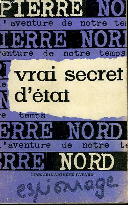 L'AVENTURE DE NOTRE TEMPS N 22 . VRAI SECRET D'ETAT.