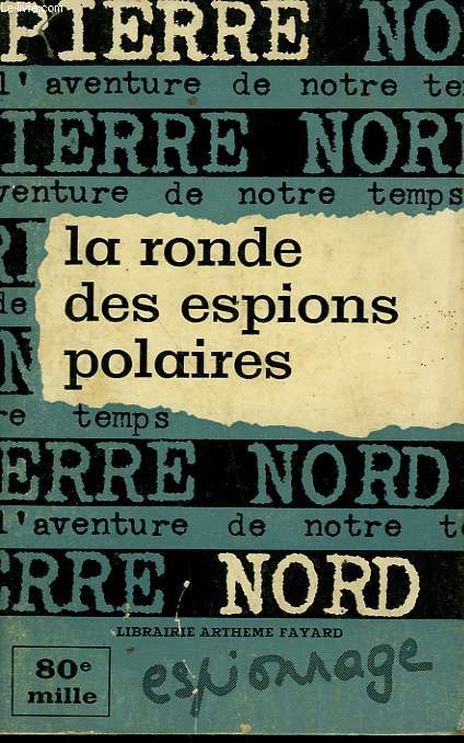 L'AVENTURE DE NOTRE TEMPS N 23 . LA RONDE DES ESPIONS.