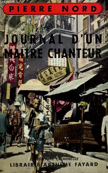 JOURNAL D'UN MAITRE CHANTEUR. COLLECTION L'AVENTURE CRIMINELLE.