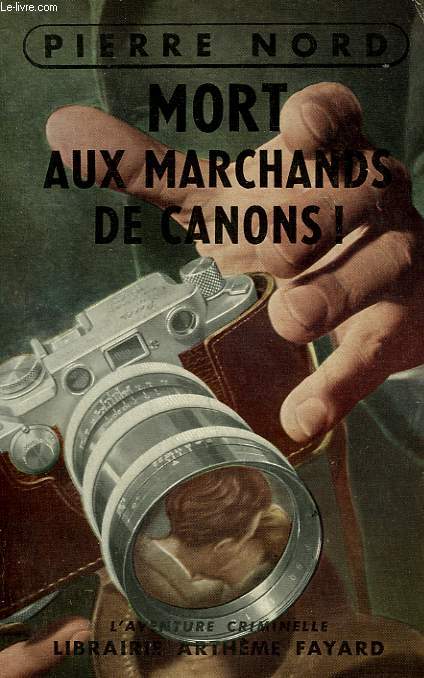 MORT AUX MARCHANDS DE CANON! COLLECTION L'AVENTURE CRIMINELLE N 4.