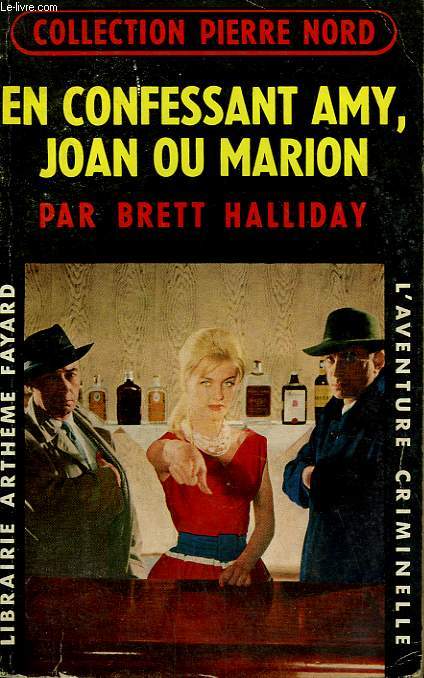 EN CONFESSANT AMY, JOAN OU MARION. COLLECTION L'AVENTURE CRIMINELLE N 60.