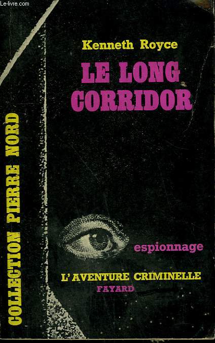 LE LONG CORRIDOR. COLLECTION L'AVENTURE CRIMINELLE N 117