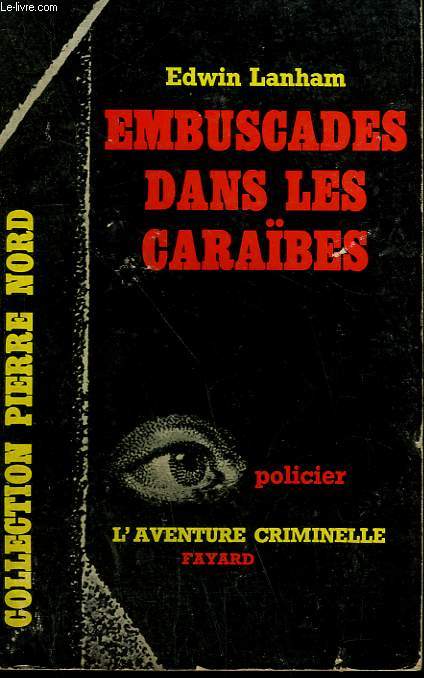 EMBUSCADES DANS LES CARAIBES. COLLECTION L'AVENTURE CRIMINELLE N 141