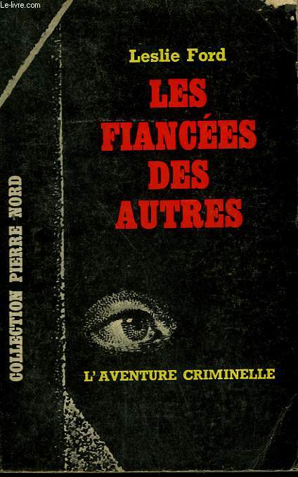 LES FIANCEES DES AUTRES. COLLECTION L'AVENTURE CRIMINELLE N 157