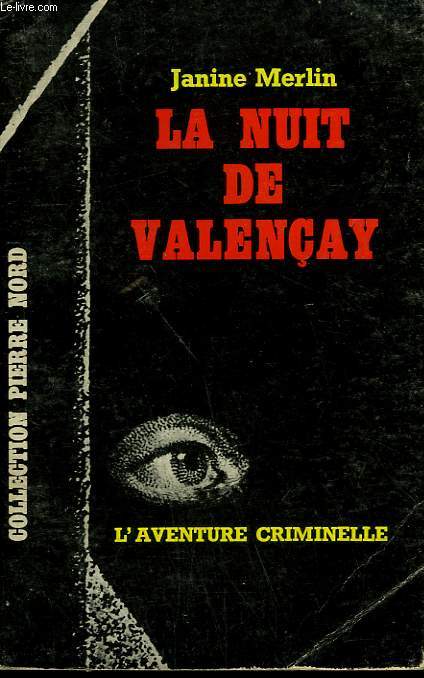 LA NUIT DE VALENCAY. COLLECTION L'AVENTURE CRIMINELLE N 161