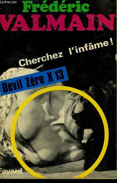 CHERCHER L'INFAME. DEVIL OX 13.