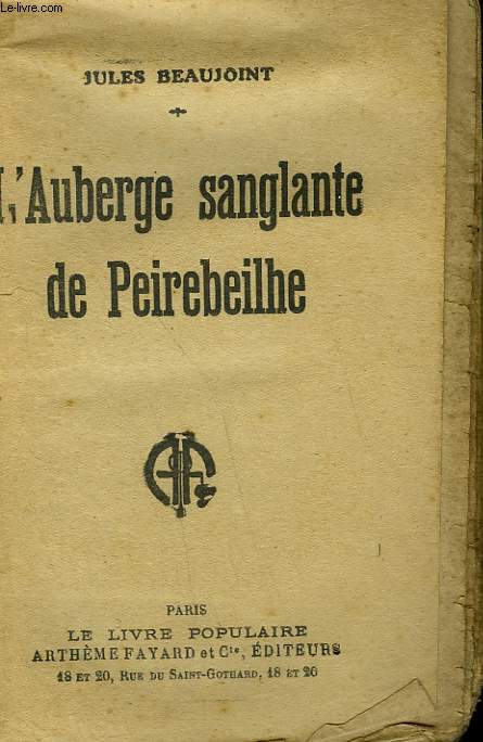 L'AUBERGE SANGLANTE DE PEIREBEILHE. COLLECTION LE LIVRE POPULAIRE N 47.