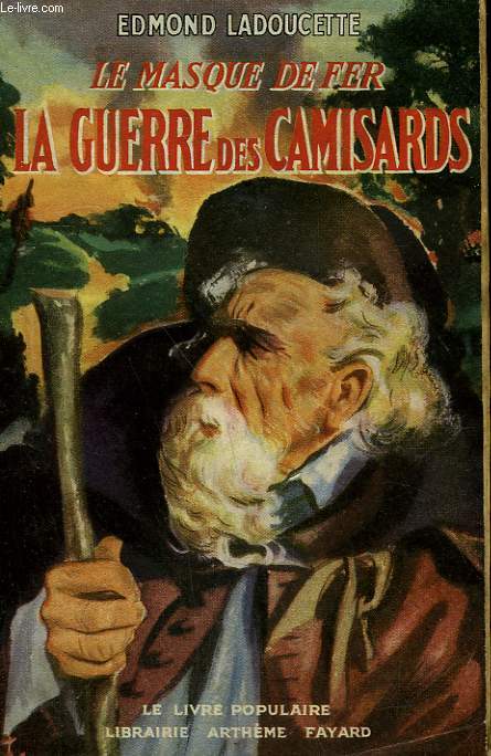 LE MASQUE DE FER. LA GUERRE DES CAMISARDS. COLLECTION LE LIVRE POPULAIRE N 67.