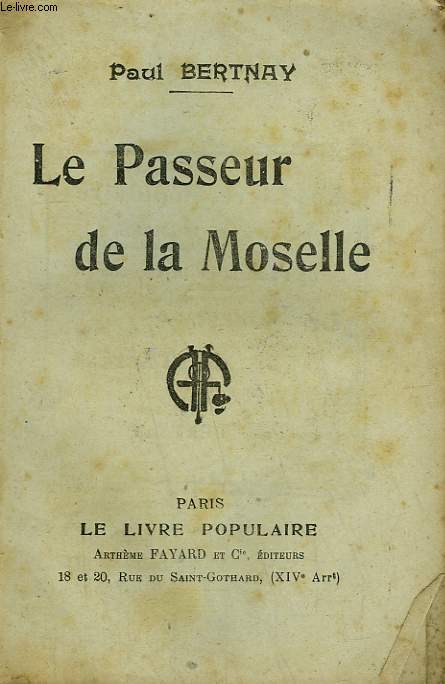 LE PASSEUR DE LA MOSELLE. COLLECTION LE LIVRE POPULAIRE N 94.