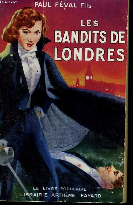 LES BANDITS DE LONDRES. COLLECTION LE LIVRE POPULAIRE N 197.