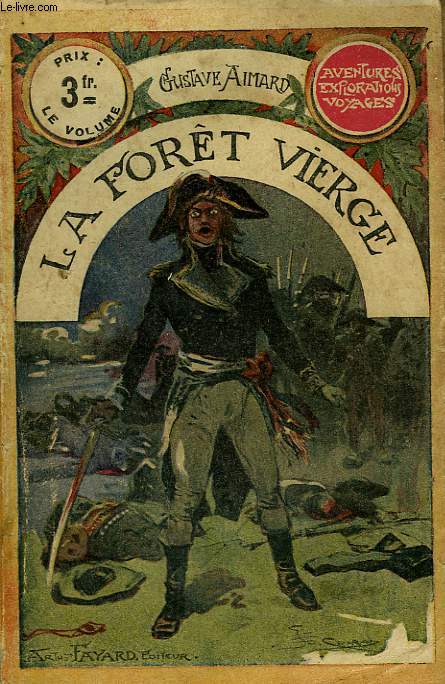 LA FORET VIERGE. COLLECTION LE LIVRE POPULAIRE N 18.