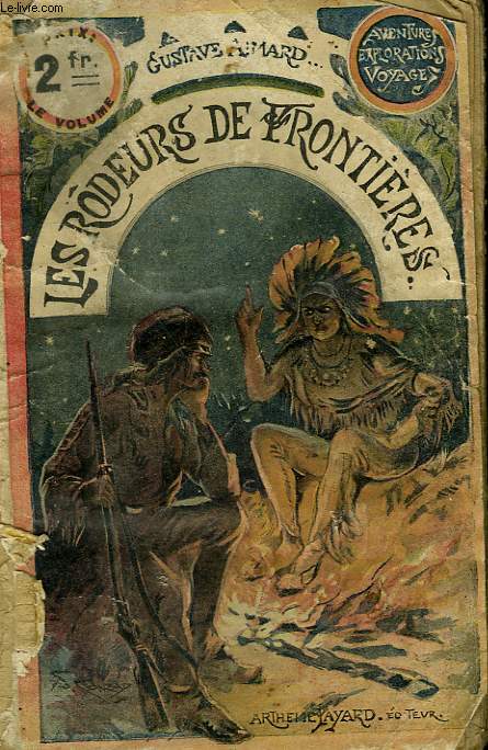 LES RODEURS DE FRONTIERES. COLLECTION LE LIVRE POPULAIRE.