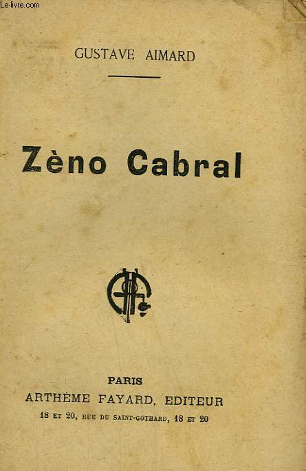ZENO CABRAL. COLLECTION LE LIVRE POPULAIRE.