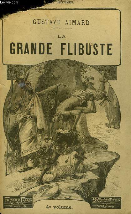 LA GRANDE FLIBUSTE. TOME 4.