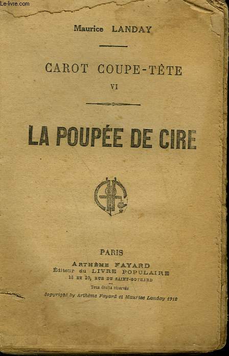 CAROT COUPE TETE TOME 6 : LA POUPEE DE CIRE. COLLECTION LE LIVRE POPULAIRE.