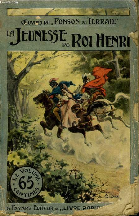 LA JEUNESSE DU ROI HENRI. COLLECTION LE LIVRE POPULAIRE.