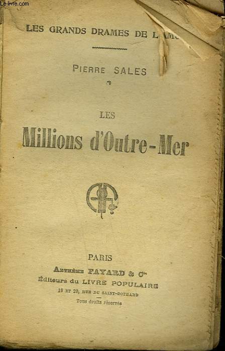 LES MILLIONS D'OUTRE-MER. COLLECTION LE LIVRE POPULAIRE.