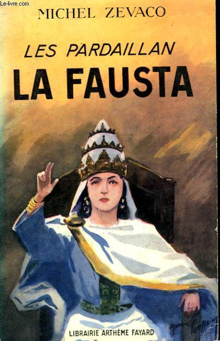 LES PARDAILLAN. LA FAUSTA. COLLECTION LE LIVRE POPULAIRE N3.