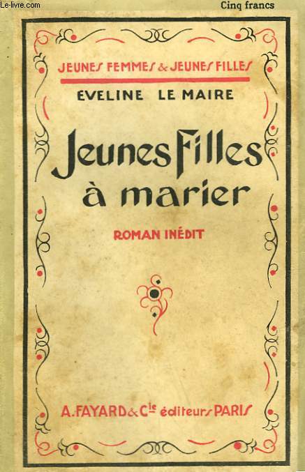 JEUNES FILLES A MARIER. COLLECTION JEUNES FEMMES ET JEUNES FILLES N 9.