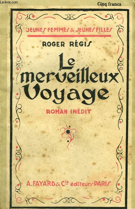 LE MERVEILLEUX VOYAGE. COLLECTION JEUNES FEMMES ET JEUNES FILLES N 14.