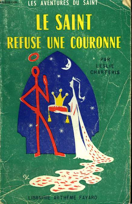 LE SAINT REFUSE LA COURONNE. LES AVENTURES DU SAINT N34.