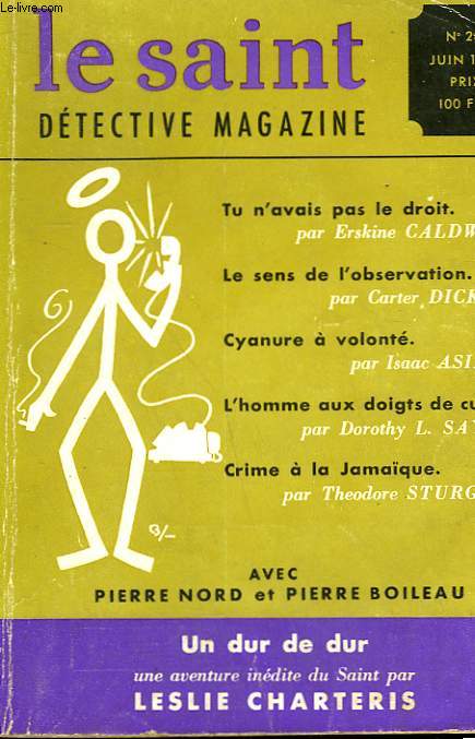 LE SAINT DETECTIVE MAGAZINE N 28. UN DUR DE DUR PAR LESLIE CHARTERIS SUIVI DE LA CUVE PAR YVONNE SURLEMONT SUIVI DE CYANURE A VOLONT PAR ISAAC ASIMOV SUIVI DE CRIME A LA JAMAIQUE PAR THEODORE STURGEON.