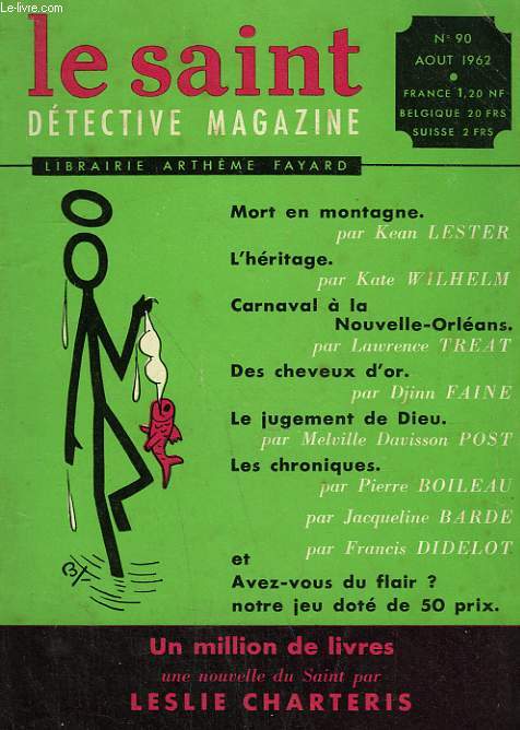 LE SAINT DETECTIVE MAGAZINE N 90. UN MILLION DE LIVRES PAR LESLIE CHARTERIS SUIVI DE MORT EN MONTAGNE PAR KEN LESTER SUIVI DE DES CHEVEUX D'OR PAR DJINN FAINE SUIVI DE EN PLEIN CIEL PAR HENRY DEMPSEY.