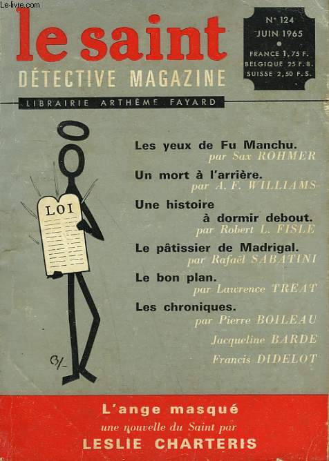 LE SAINT DETECTIVE MAGAZINE N 124. L'ANGE MASQUE PAR LESLIE CHARTERIS SUIVI DE LES YEUX DE FU MANCHU PAR SAX ROHMER SUIVI DE UN MORT A L'ARRIERE PAR A.F. WILLIAMS SUIVI DE LE PATISSIER DE MADRIGAL PAR RAFAEL SABATINI.