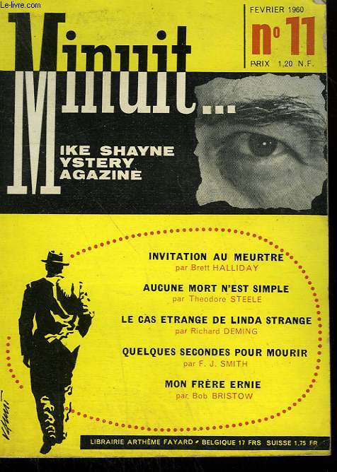 MINUIT N 11. INVITATION AU MEURTRE PAR BRETT HALLIDAY SUIVI DE AUCUNE MORT N'EST SIMPLE PAR THEODORE STEELE SUIVI DE LE CAS ETRANGE DE LINDA STRANGE PAR RICHARD DEMING SUIVI DE QUELQUES SECONDES POUR MOURIR PAR F.J. SMITH.