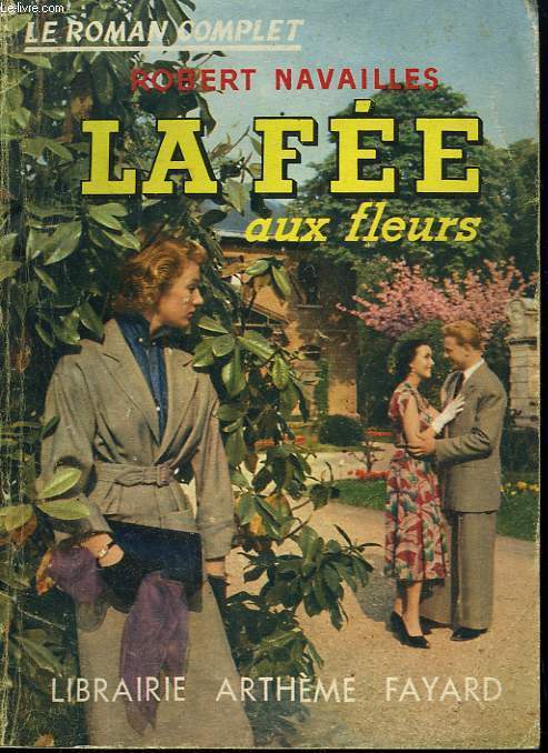 LA FEE AUX FLEURS. COLLECTION : LE ROMAN COMPLET.