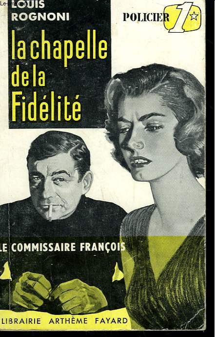 LA CHAPELLE DE LA FIDELITE. LE COMMISAIRE FRANCOIS N 5