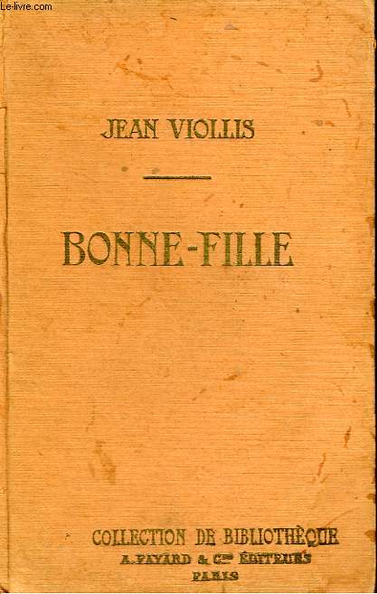 BONNE-FILLE. COLLECTION DE BIBLIOTHEQUE N 20.
