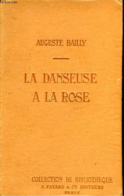 LA DANSEUSE A LA ROSE. COLLECTION DE BIBLIOTHEQUE N 22.