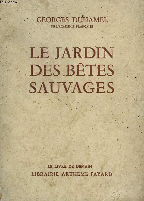 LE JARDIN DES BETES SAUVAGES. LE LIVRE DE DEMAIN N 29.