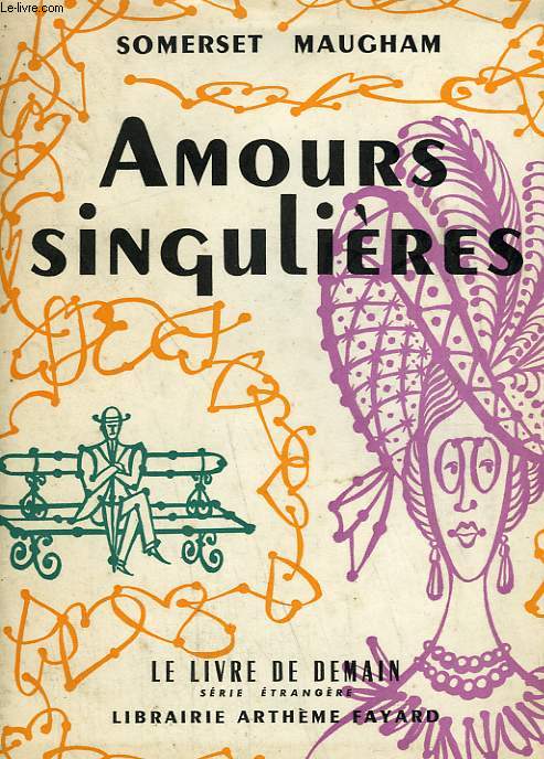 AMOURS SINGULIERES. LE LIVRE DE DEMAIN N 63.
