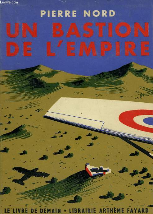 UN BASTION DE L'EMPIRE. LE LIVRE DE DEMAIN N 68.