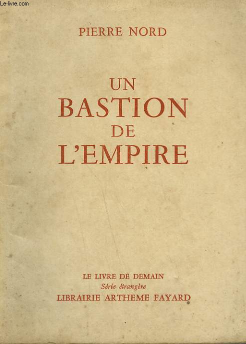 UN BASTION DE L'EMPIRE. LE LIVRE DE DEMAIN N 68.