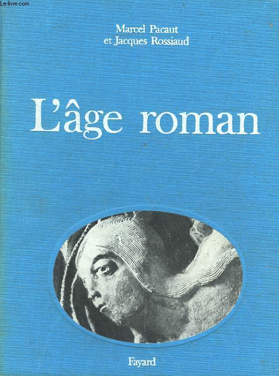 L'AGE ROMAN. COLLECTION RESURRECTION DU PASSE.