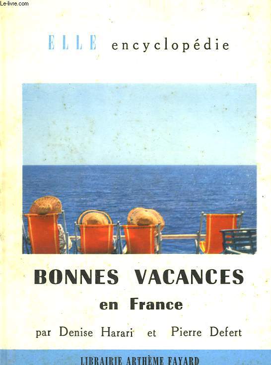 BONNES VACANCES EN FRANCE. COLLECTION : ELLE ENCYCLOPEDIE N 11