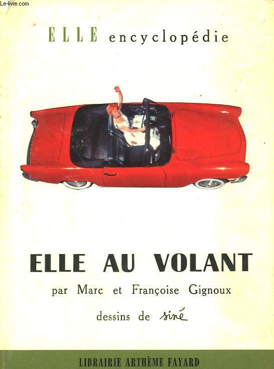 ELLE AU VOLANT. COLLECTION : ELLE ENCYCLOPEDIE N 13