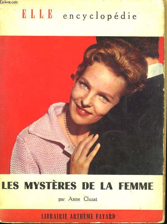 LES MYSTERES DE LA FEMME. COLLECTION : ELLE ENCYCLOPEDIE N 23