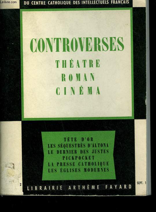 CONTROVERSES. THEATRE, ROMAN, CINEMA. RECHERCHES ET DEBATS N 32.