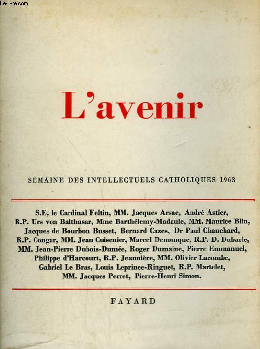 L'AVENIR. SEMAINE DES INTELLECTUELS CATHOLIQUES 1963.