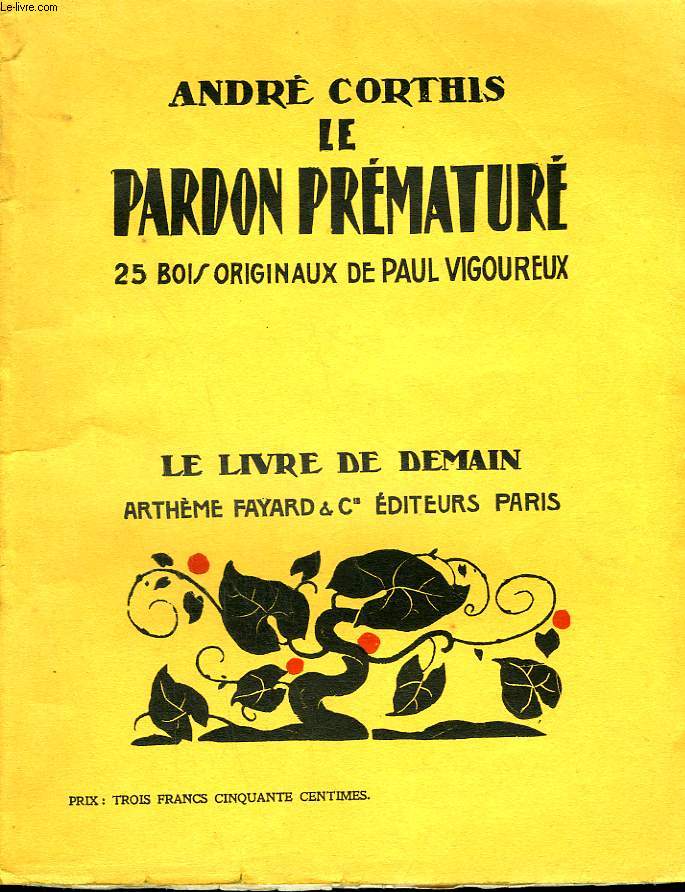 LE PARDON PREMATURE. 25 BOIS ORIGINAUX DE PAUL VIGOUREUX. LE LIVRE DE DEMAIN N 9.