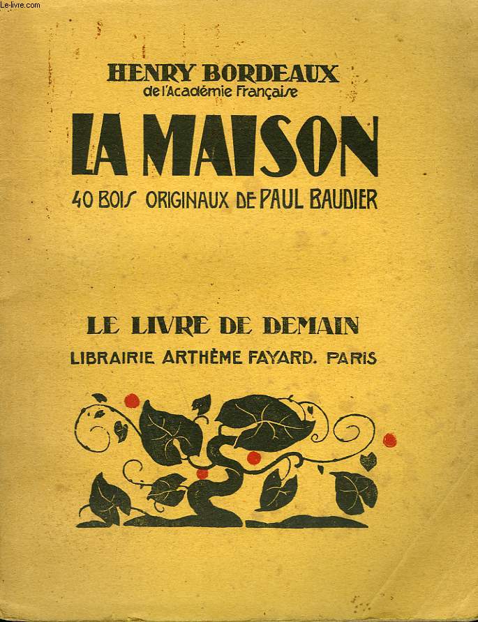 LA MAISON. 40 BOIS ORIGINAUX DE PAUL BAUDIER. LE LIVRE DE DEMAIN N 10.