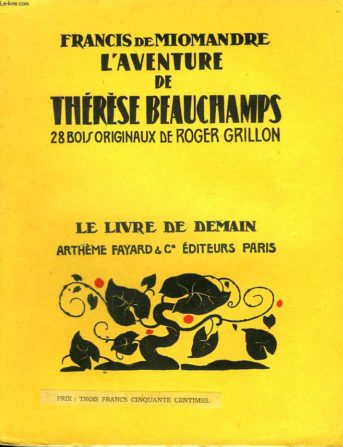 L'AVENTURE DE THERESE BEAUCHAMPS. 28 BOIS ORIGINAUX DE ROGER GRILLON. LE LIVRE DE DEMAIN N 11.