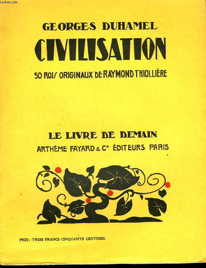 CIVILISATION. 1914-1917. 50 BOIS ORIGINAUX DE RAYMOND THIOLLIERE. LE LIVRE DE DEMAIN N 52.