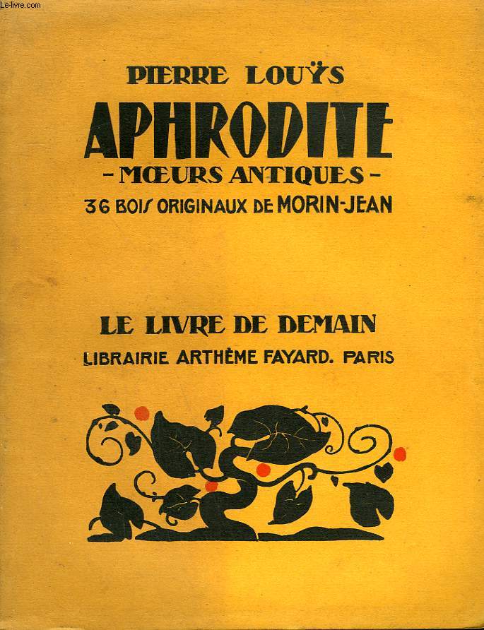 APHRODITE. MOEURS ANTIQUES. 36 BOIS ORIGINAUX DE MORIN-JEAN. LE LIVRE DE DEMAIN N 59.