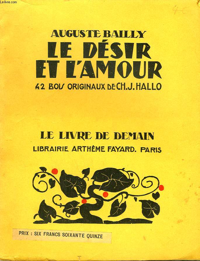 LE DESIR ET L'AMOUR. 42 BOIS ORIGINAUX DE CH.J.HALLO. LE LIVRE DE DEMAIN N 75.