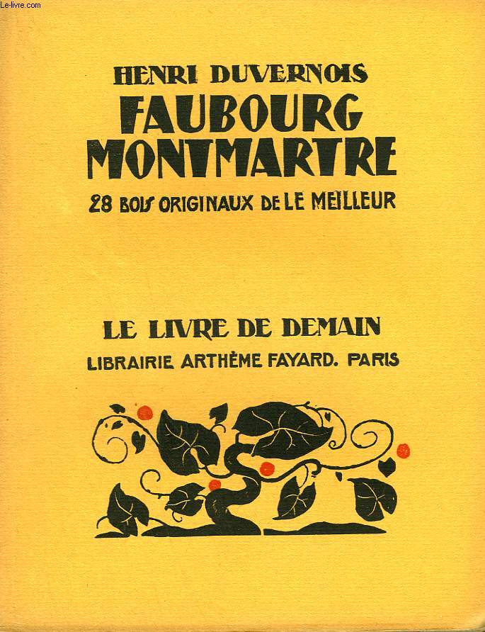 FAUBOURG MONTMARTRE. 28 BOIS ORIGINAUX DE LE MEILLEUR. LE LIVRE DE DEMAIN N 81.